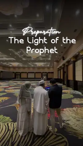 ✨️ The Light of The Prophet ✨️ Perjalanan Cinta Menuju Rasullah SAW  Ahad, 24 Agustus 225 SWASANA Grand Slipi Convention Hall