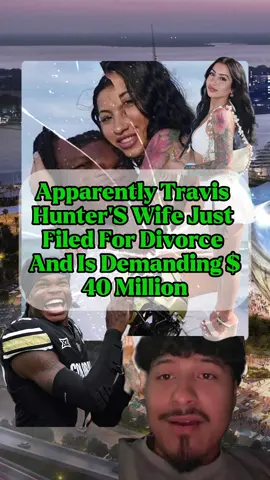 Travis Hunter wife just filled for divorce and is asking for $40 million dollars‼️ 💀 #pesocris #nfl #exposed #chisme