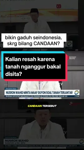 siapa yang mengira tanah nganggur bakal disita? liat dulu berikut ini #fypシ゚  #fyp  #tiktok  #indonesia  #nusronwahid 