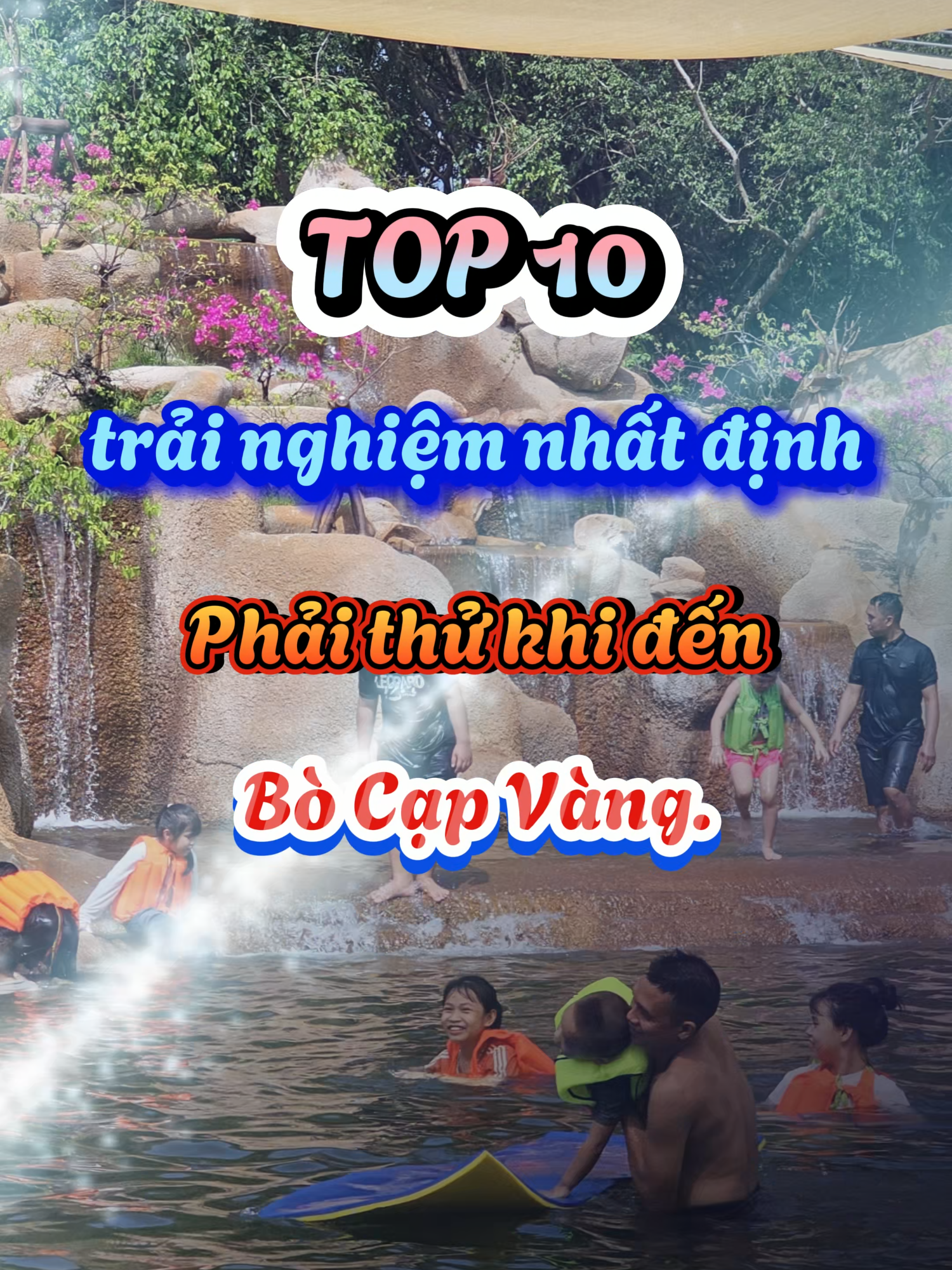 Top 10 trải nghiệm nhất định phải thử khi đến Khu du lịch Bò Cạp Vàng.  Hãy cho tôi một vé về với 