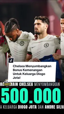 Squad The Blues Menyumbangkan Bonus Kemenangan Buat Keluarga Diogo Jota! #fyp #beritabola #sepakbola 