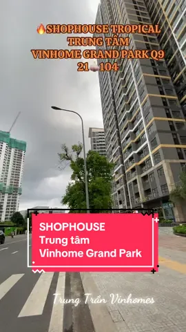 SHOPHOUSE Tropical trung tâm Vinhomes Grand Park đối diện trạm xe buyt và cách TTTM Vincom Mega Mall 50m. Toà nhà có mật độ cư dân sinh sống cao nhất khu vực #shophouse #shophousevinhomes #VinhomesGrandPark #trungvinhomes 