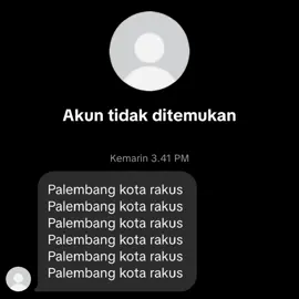 akun tidak ditemukan😹#xybca #fyppppppppppppppppppppppp #palembang #fyp 