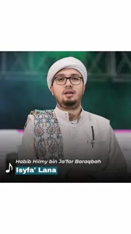 🎶 Isyfa' Lana - Habib Hilmy bin Ja'far Baraqbah #sholawat #viral #fyp @gandrung_sholawat7 