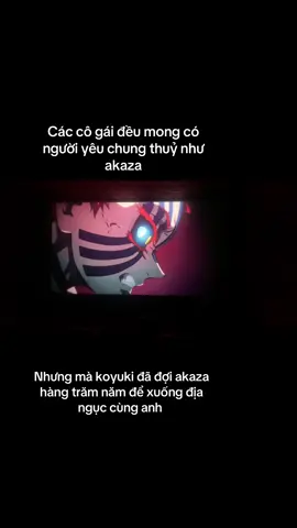 Mê quá #xuhuongtiktok #xhuongtiktok #kimetsunoyaiba #kny #akaza #koyuki 