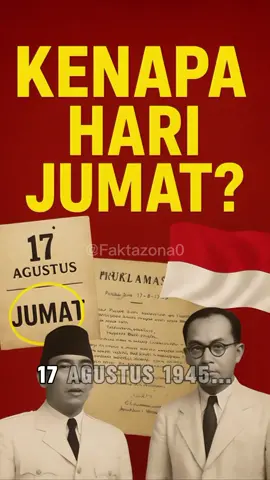 17 Agustus 1945 jatuh di Hari Jumat, dan ternyata itu bukan kebetulan! #FaktaZona #FaktaUnik #HUTRI80 #KemerdekaanIndonesia #17Agustus 