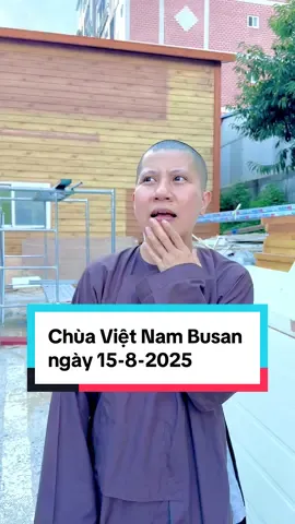 Cập nhật công trình xây dựng chùa Việt Nam Busan ngày 15/8/2025#giaclehieu #chuaVietNamBusan