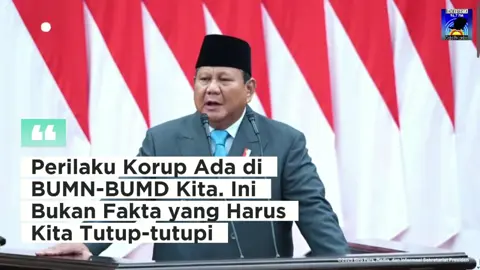 Prabowo Akui Korupsi Ada di Setiap Eselon Pemerintahan, BUMN hingga BUMD Presiden RI Prabowo Subianto mengakui bahwa praktek korupsi masih marak terjadi di institusi pemerintahan pada masa kepemimpinannya. Bahkan perilaku itu terjadi di berbagai tingkatan.  Hal itu disampaikan Prabowo saat menyampaikan pidato kenegaraan dalam Sidang Tahunan MPR 2025 di Kompleks Parlemen, Jakarta, Jumat (15/8/2025).  “Kita paham bahwa korupsi adalah masalah besar di bangsa kita. Perilaku korupsi ada di setiap eselon birokrasi kita. Ada di setiap institusi dan organisasi pemerintahan,” ujar Prabowo di hadapan peserta sidang.  Prabowo juga menyampaikan bahwa korupsi masih terjadi di perusahaan Badan Usaha Milik Negara (BUMN) dan Badan Usaha Milik Daerah (BUMD).  “Perilaku korup ada di BUMN-BUMN kita. Ada di BUMD-BUMD kita. Ini bukan fakta yang harus kita tutup-tutupi,” jelas Prabowo.  Prabowo menegaskan, persoalan korupsi ini adalah fakta dan kenyataan yang harus diakui dan disampaikan secara terbuka kepada para wakil rakyat di parlemen.  Source : Yt Sekretariat Presiden   #PrabowoSoalKorupsi #KorupsiDiSegalaEselon #KorupsiBUMNdanBUMD #PemerintahHarusBersih #KorupsiHarusDiberantas 