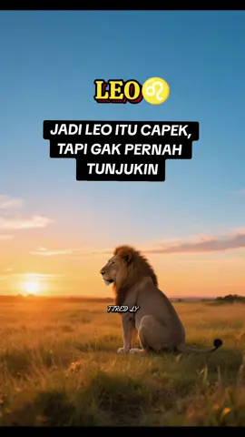 Jadi Leo itu capek tapi gak pernah di tunjukin#leo #zodiakleo🦁 #leoseason #capek #fyp #fyp2025 