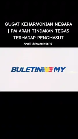 GUGAT KEHARMONIAN NEGARA | PM ARAH TINDAKAN TEGAS TERHADAP PENGHASUT Pihak berkuasa diarahkan untuk mengambil tindakan tegas terhadap mana-mana pihak atau individu yang sengaja menggugat keharmonian, keamanan dan keselamatan negara. Kredit video; Buletin TV3  #keharmonian #keamanan #keselamatannegara #tindakantegas #MalaysiaMADANI 