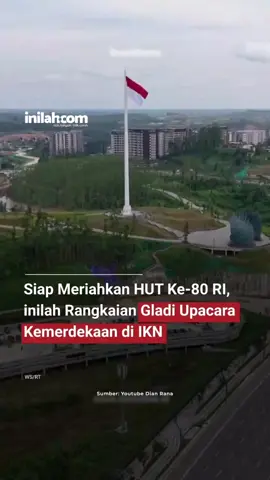 IKN Siap Jadi Tuan Rumah Perayaan HUT ke-80 RI! Video terbaru dari @dianrana.id  memperlihatkan suasana Gladi Upacara HUT Kemerdekaan RI ke-80 di Ibu Kota Nusantara (IKN). Kepala Otorita IKN, Basuki Hadimuljono, menyebut perayaan ini akan menjadi momen bersejarah yang menegaskan Nusantara sebagai simbol persatuan dan kemajuan bangsa — 
