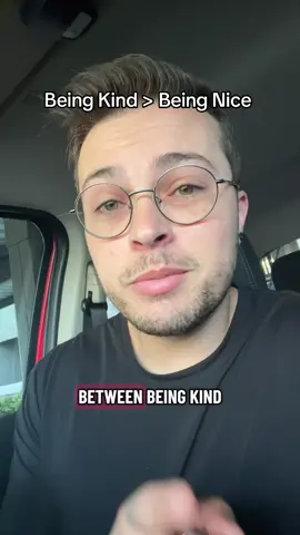 Kindness > Nicesness. 