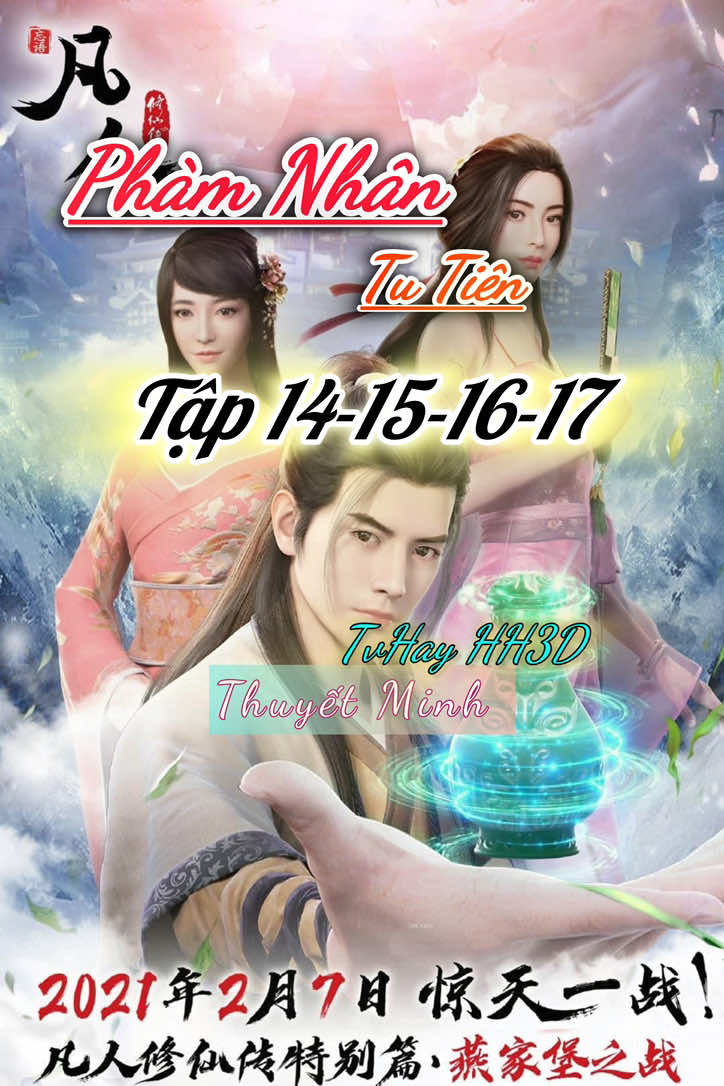 Phàm Nhân Tu Tiên - Tập 14-15-16-17 (Hết Phần 1) #tvhayhh3d #xuhuongtiktok #viraltiktok #tiktokviral 