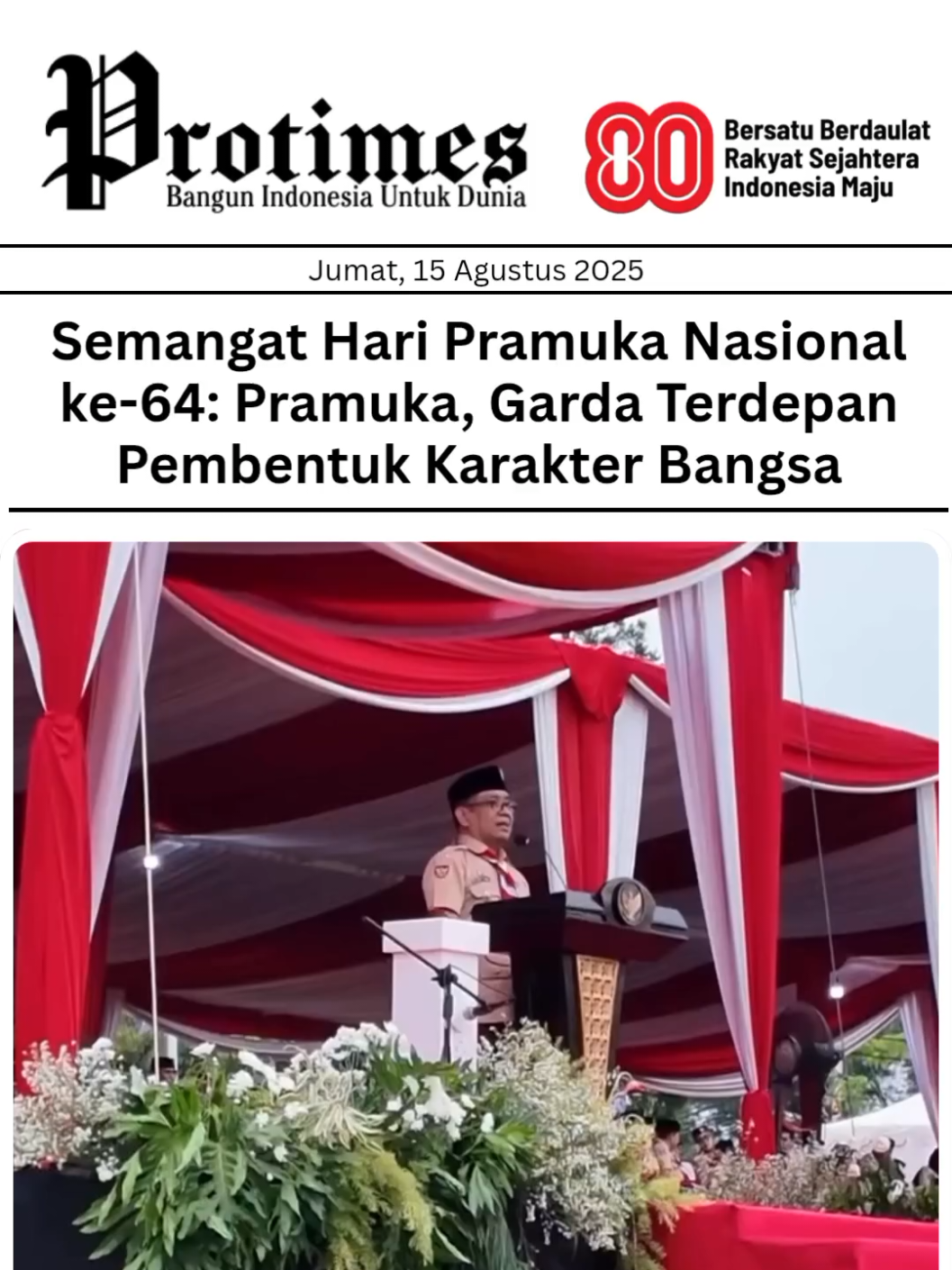Dalam peringatan Hari Pramuka Nasional ke-64 sekaligus Pembukaan Perkemahan Berkebutuhan Khusus Tingkat Nasional 2025, apresiasi tinggi diberikan kepada semangat seluruh anggota Pramuka yang tetap menjaga nilai Dasa Darma dan Tri Satya di tengah disrupsi teknologi. Tahun ini, kegiatan juga memberi ruang bagi anggota berkebutuhan khusus, menunjukkan bahwa Gerakan Pramuka adalah wadah pembentuk karakter, kepemimpinan, dan kepedulian sosial bagi seluruh generasi muda Indonesia. Jayalah Gerakan Pramuka Indonesia, Jayalah Indonesia! 🇮🇩🤝 Sc: @pratikpratikno Follow @protimes.co untuk kabar inspiratif dan berita nasional terbaru! #HariPramuka #Pramuka64 #GerakanPramuka #PemudaIndonesia 