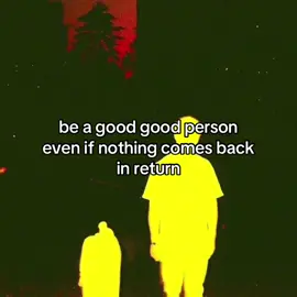 be a good good person even if nothing comes back in return #sliceoflife #soultie #miracle #meanttobe #loveyou 