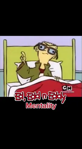 my favorite CN show ☝🏼 #ededdneddy #cartoonnetwork #funny #core #mentality 