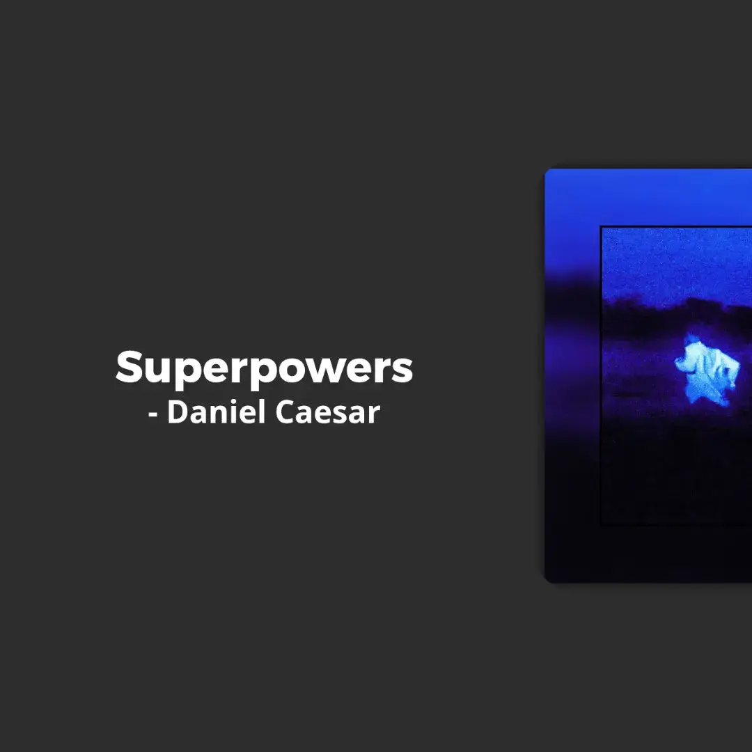 #danielcaesar #superpowers #lyrics #song #fyp 