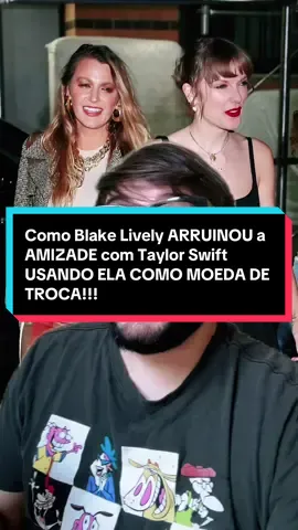 Como Blake Lively ARRUINOU a amizade com Taylor Swift? #taylorswift #blakelively #thelifeofashowgirl #fyp #fypシ゚ 