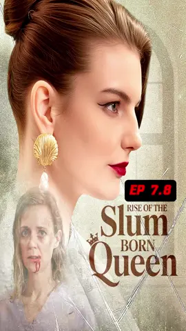 <Title：Rise of the Slum-Born Queen> Full Episodes in my Bio, or Click 