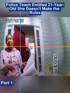 Police Teach Entitled 21-Year-Old She Doesn’t Make the Rules #copsoftiktok #cops 