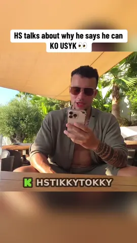 HS talks about why he says he can KO USYK 👀 #hstikkytokky 