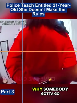 Police Teach Entitled 21-Year-Old She Doesn’t Make the Rules #copsoftiktok #cops 