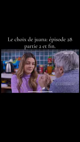 Le choix de juana: épisode 28 partie 2 et fin. #lechoixdejuana #novelas #telemundo #novelasmexicanas #