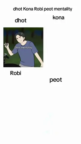 dhot Kona Robi peot mentality #dhot #kona #robi #peot #dhotdesign #masukberanda #fypppppppppppppp 