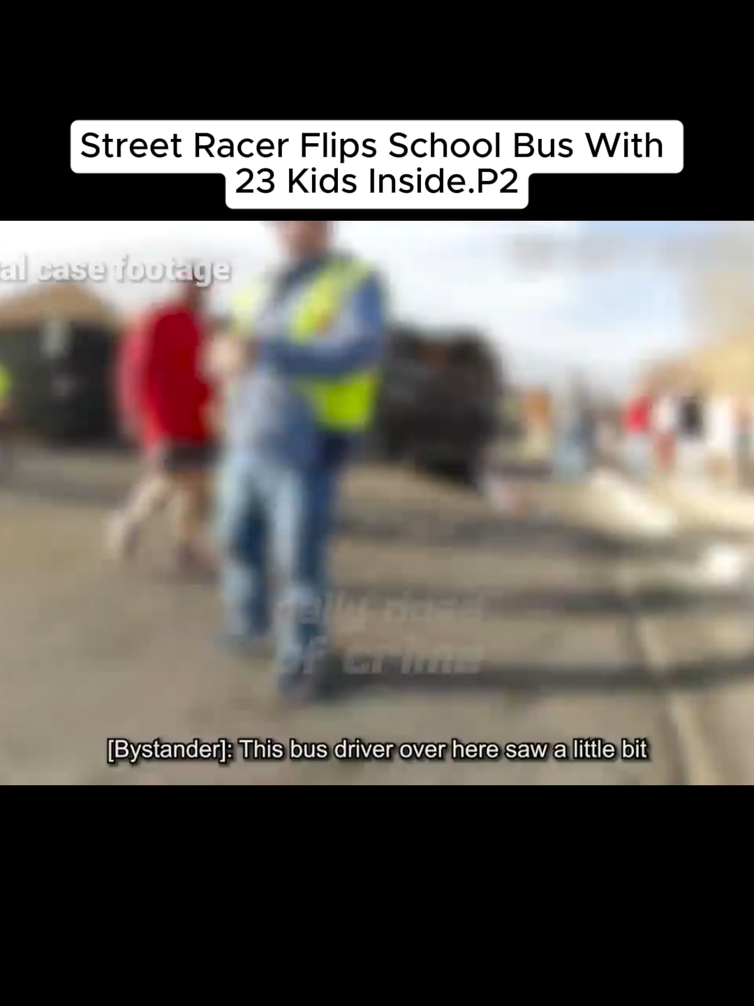 Street Racer Flips School Bus With 23 Kids Inside