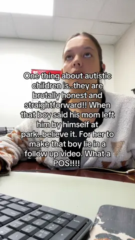 I have a huge soft spot for children with autism. I have a child with autism. When I tell you they are the most blunt, honest ppl. It’s true. That video of that poor child hurt my heart. And that mom is a POS!!! #autism 