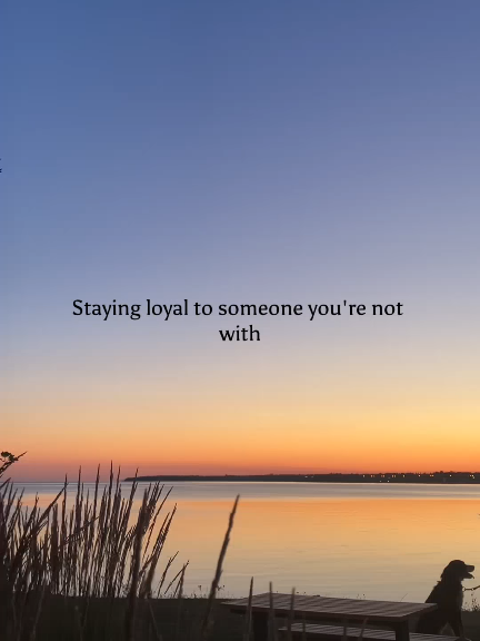 Staying loyal to someone you're not with...#fyp #foryoupage #Love #viral #Relationship #motivation 