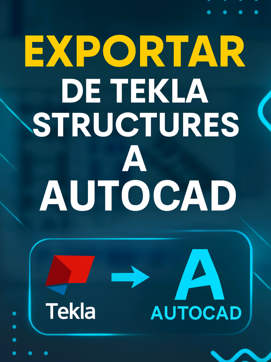 Exportar de Tekla Structures a Autocad #luiscardenas #ingenieriafacil #ingenieria #arquitectura #ingenieriacivil 