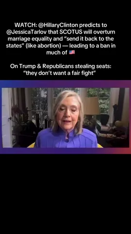 WATCH: @HillaryClinton predicts to @JessicaTarlov that SCOTUS will overturn marriage equality and “send it back to the states” (like abortion) — leading to a ban in much of 🇺🇸  On Trump & Republicans stealing seats: “they don’t want a fair fight”   Full: https://youtu.be/L4h9wllCtLo?si=QSnQgAPUvel8b9HI