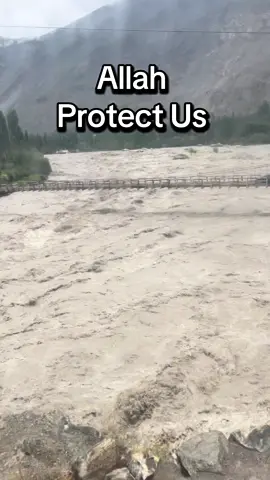 Allah Protect us 🤲🤲 #flood #swat #gilgitbaltistan #foryou #mashabrumshilajit 