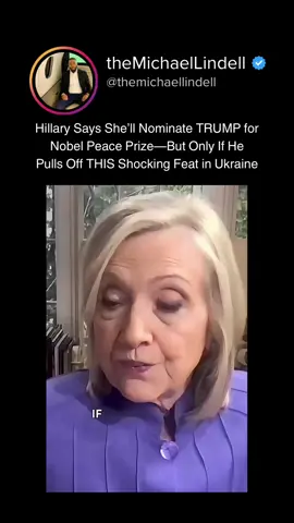 #HillaryClinton Says She’ll Nominate #TRUMP for #NobelPeacePrize—But Only If He Pulls Off THIS Shocking Feat in #Ukraine #putin #trump2024 #alaska #kremlin 