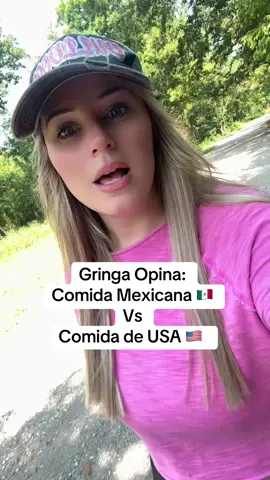 Gringa Opina: Comida Mexican 🇲🇽 Vs  Comida de USA 🇺🇸 #tiktokpartner #CasaTikTok #gringa #fyp #parati                       