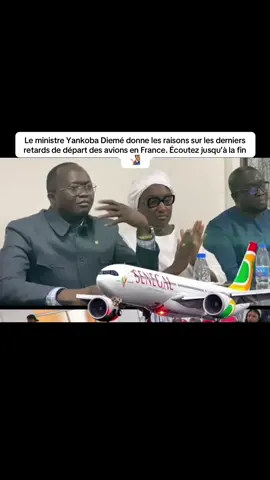 Le ministre Yankoba Diemé donne les raisons sur les derniers retards des avions en France. Écoutez jusqu’à la fin 🧏🏽‍♂️ #senegalaise_tik_tok #patriotesenegalais #airsenegal✈️🇸🇳🥰 #pasteflespatriotes #diomayemoysonko 