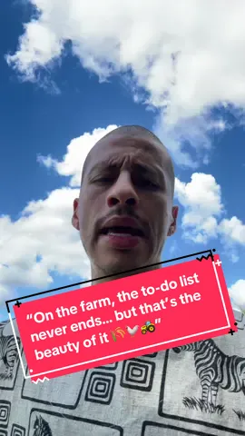 “On the farm, the to-do list never ends… but that’s the beauty of it 🌾🐓🚜” #CarlitoOlivero 