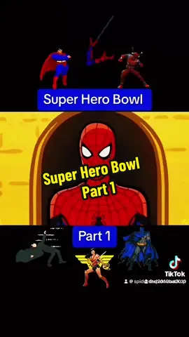 Super Hero Bowl Part 1 #foryou #viral #fyp #viralvideo #foryoupage    All Credit Goes To Toon Sandwich 