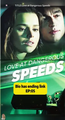 click bio in link watch the full TV #Love at Dangerous Speeds #reelshort #playlet #movie #shortfilm #USA#fyp#shortdrama#lovedrama#TrendingShorts