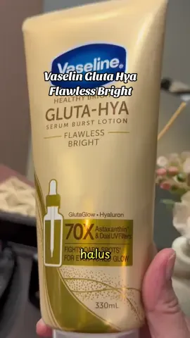 Vaselin Gluta Hya Serun Burst Lotion Flawless Bright. #vaselin #bodylotion #glutahya #glutahyaflawlessbright 