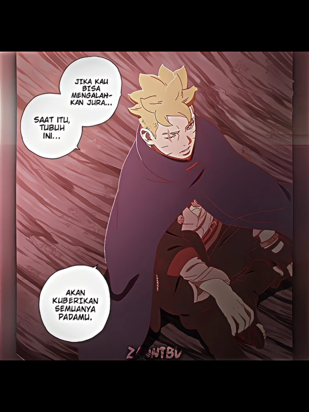Boruto bernegosiasi dengan Momoshiki, jika Momoshiki berhasil mengalahkan Jura maka sebagai gantinya Boruto akan memberikan tubuhnya pada Momoshiki. Sepertinya Boruto disini bermaksud menyerahkan Jura kepada Momo dan mempercayakan Momo yang sudah mengambil alih tubuhnya kepada Kawaki. Tapi seperti yang kita tau pada chapter & eps 1 kita melihat pertarungan Boruto vs Kawaki, kenapa Boruto yang bertarung? bukannya dia mempercayakan Momo pada Kawaki? #boruto #momoshiki #borutotwobluevortex #borutotbvchapter25 #zanntbv 