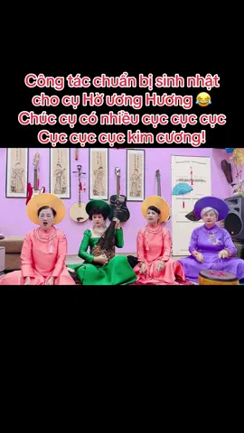 Công tác chuẩn bị sinh nhật cụ Hương 😂😂😂