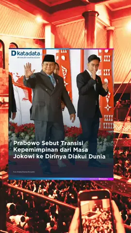 Prabowo sebut transisi kepemimpinan dari masa Jokowi ke dirinya diakui dunia  #prabowo #gibranrakabuming #gibran #katadata 