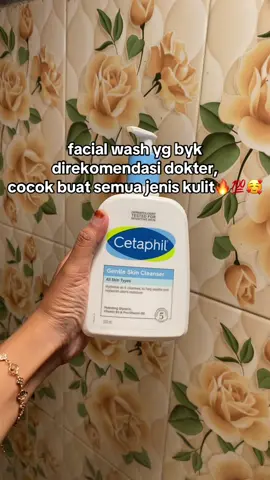 rekomen buat semua jenis kulit🥰 #cetaphil #facialwashgentle #cetaphilindonesia 