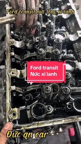 Ford transit sôi nước nức lòng xi lanh #đức_qn_car #ô_tô #xuhuongtiktok #thịnhhành #sửachữa #garge #fotuner #viral #toyota #ford #transit 