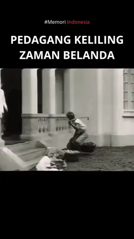 PEDAGANG KELILING ZAMAN BELANDA #fyp #nostalgia #sejarahindonesia #sejarah 