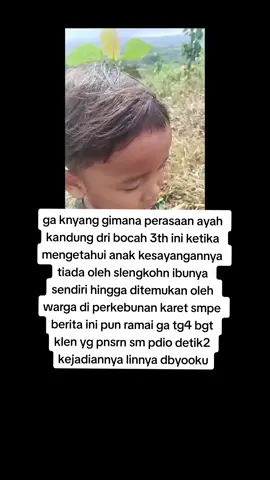 #bocah #anak3tahun #cilacap #cilacap24jam #cilacapbarat #viral #kebunkaret #rip #masukberanda #fypdong 