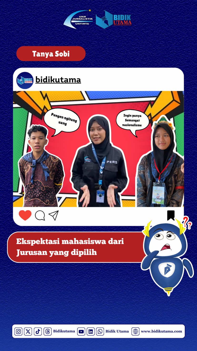 [Tanya Sobi] — Selamat datang untuk para mahasiswa baru Untirta tahun 2025! Di awal perjalanan ini, pastinya banyak harapan dan semangat baru yang dibawa, terutama soal jurusan yang dipilih. Yuk, tanya-tanya mahasiswa baru tentang jurusan yang mereka pilih! Kira-kira, kenapa mereka memilih jurusan itu? Dan yang nggak kalah penting, apa ekspektasi mereka selama kuliah nanti? Semoga kuliah kalian selalu lancar, penuh semangat, dan sesuai dengan impian yang ingin dicapai!  — Riset dan Kreatif: Intan/BU Talent: Intan/BU Videografer: Alya/BU Editor: Amalia/BU — ©️ BIDIK UTAMA Instagram : @bidikutama X : @bidikutama TikTok : @bidikutama Threads: @bidikutama LinkedIn : Bidik Utama  Youtube : Bidik Utama Saluran WhatsApp : Bidik Utama Website : www.bidikutama.com — #bidikutama #ukmjurnalistik #everythingdoeswithcreativity #untirta #pkkmb2025 