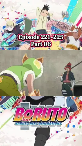 Episode 221-225 #boruto #borutonarutonextgenerations #borutobahasaindonesia #animetiktok #animefyp 